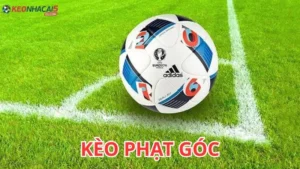 Giải mã kèo phạt góc hình thức cá cược bóng đá độc đáo